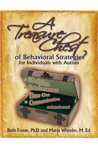 A Treasure Chest of Behavioral Strategies for Individuals with Autism