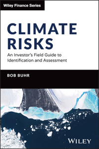 Climate Risks: An Investor's Field Guide to Identi fication and Assessment