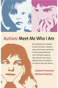 Autism&#9472;meet Me Who I Am