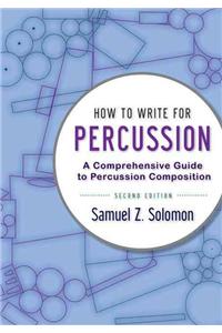 How to Write for Percussion