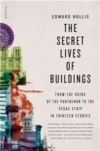 The Secret Lives of Buildings