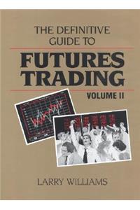 The Definitive Guide to Futures Trading