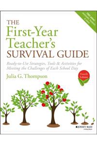 The First-Year Teacher's Survival Guide