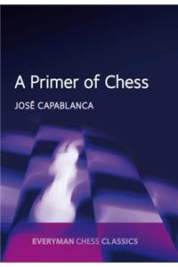 A Primer of Chess