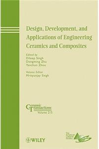 Design, Development, and Applications of Engineering Ceramics and Composites