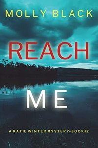 Reach Me (A Katie Winter FBI Suspense Thriller-Book 2)