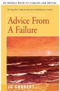 Advice From A Failure