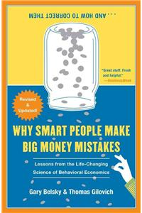 Why Smart People Make Big Money Mistakes... and How to Correct Them