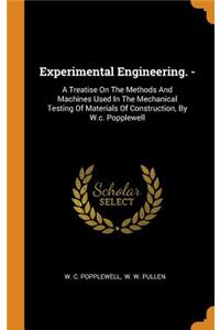 Experimental Engineering. -