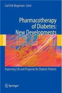 Pharmacotherapy of Diabetes: New Developments