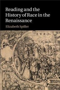 Reading and the History of Race in the Renaissance