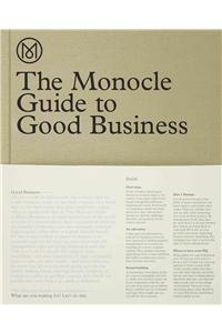 The Monocle Guide to Good Business