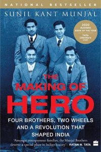 The Making of Hero: Four Brothers, Two Wheels and a Revolution that Shaped India