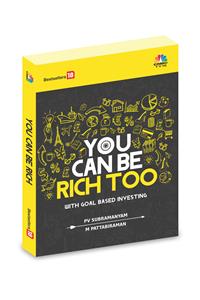 You Can Be Rich Too : With Goal Based Investing