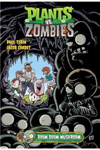 Plants vs. Zombies Volume 6: Boom Boom Mushroom