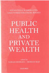 Public Health and Private Wealth