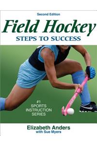 Field Hockey: Steps to Success - 2nd Edition