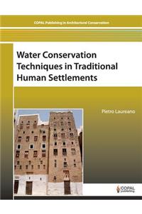 Water Conservation Techniques in Traditional Human Settlements