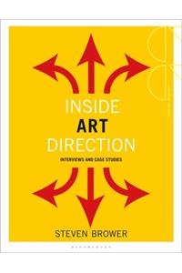 Inside Art Direction: Interviews and Case Studies