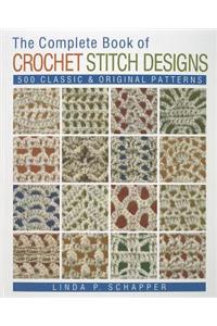 The Complete Book of Crochet Stitch Designs