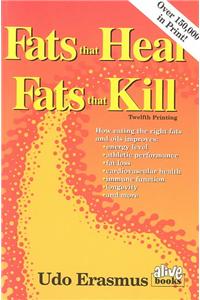 Fats That Heal, Fats That Kill