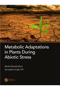 Metabolic Adaptations in Plants During Abiotic Stress