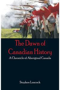 The Dawn of Canadian History