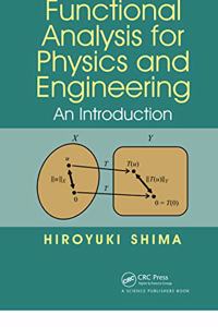 Functional Analysis for Physics and Engineering