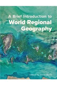 A Brief Introduction to World Regional Geography