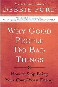 Why Good People Do Bad Things