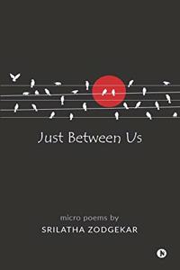 Just Between Us