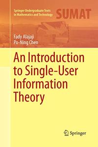 An Introduction to Single-User Information Theory