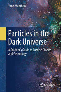 Particles in the Dark Universe