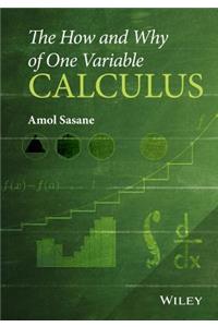 The How and Why of One Variable Calculus