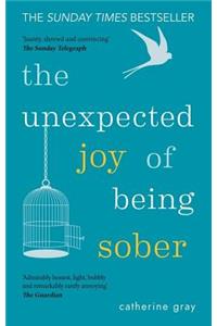 The Unexpected Joy of Being Sober