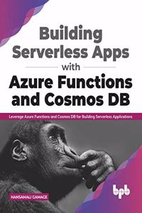 Building Serverless Apps with Azure Functions and Cosmos DB