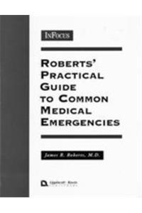 Roberts' Practical Guide to Common Medical Emergencies