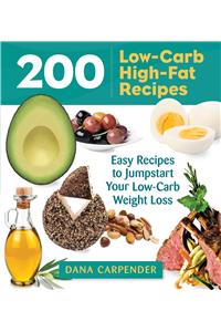 200 Low-Carb, High-Fat Recipes