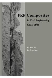 Frp Composites in Civil Engineering - Cice 2004