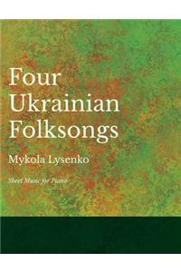 Four Ukrainian Folksongs - Sheet Music for Piano