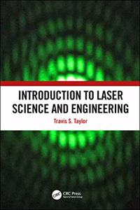 Introduction to Laser Science and Engineering