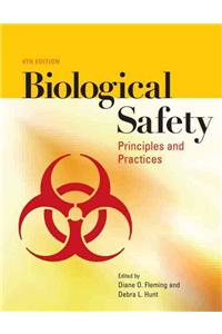 Biological Safety: Principles and Practices