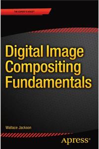 Digital Image Compositing Fundamentals