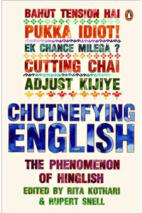 Chutnefying English: The Phenomenon of Hinglish