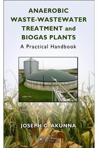 Anaerobic Waste-Wastewater Treatment and Biogas Plants