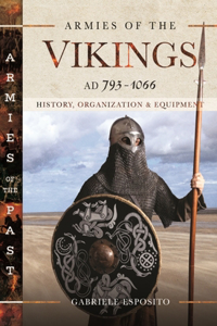 Armies of the Vikings, Ad 793-1066