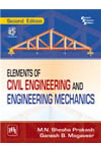 Elements Of Civil Engineering And Engineering Mechanics