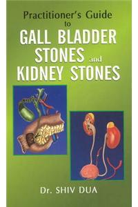 Practitioner's Guide to Gall Bladder Stones & Kidney Stones