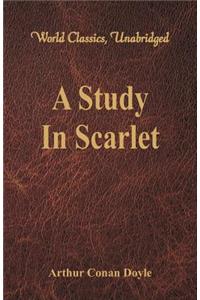 A Study In Scarlet (World Classics, Unabridged)