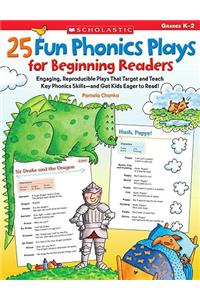 25 Fun Phonics Plays for Beginning Readers